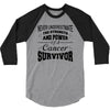 never underestimate the strength and power of a cancer survivor 3/4 Sleeve Shirt