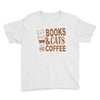 books and cats and coffee Youth Tee
