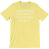 i not trying to be difficult T-Shirt