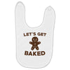 let's get baked Baby Bibs