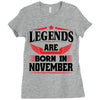 Legends Are Born In November Ladies Fitted T-Shirt