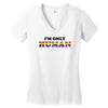I'm Only Human Women's V-Neck T-Shirt