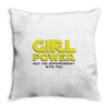 Girl Power May The Empowerment With You Throw Pillow
