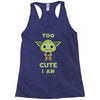 too cute i am Racerback Tank