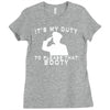 it's my duty to please that booty funny Ladies Fitted T-Shirt