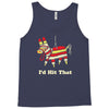 i'd hit that Tank Top