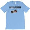 never forget T-Shirt