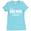 vote deez nuts for president 2016 funny Ladies Fitted T-Shirt