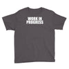 work in progress Youth Tee