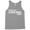 this is my sailing Tank Top