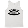 may contain prosecco Tank Top