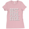 best papa ever Ladies Fitted T-Shirt