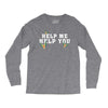 Help Me Help You Long Sleeve Shirts