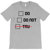 Do or Do Not T-Shirt