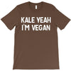 kale yeah i'm vegan T-Shirt
