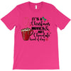 it's a christmas movies and hot chocolate kind of day T-Shirt