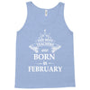 The best teachers are born in February Tank Top