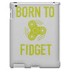 born to fidget iPad 3 and 4 Case