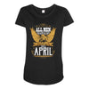 All Men Are Created Equal But Only The Best Are Born In April Maternity Scoop Neck T-shirt