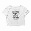 My Favorite People Call Me Sister Crop Top