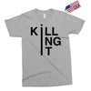 killing it Exclusive T-shirt