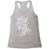 let it go Racerback Tank