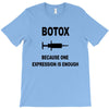 botox expression T-Shirt
