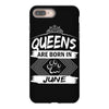 Queens Are Born In June iPhone 8 Plus