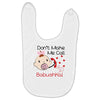 Don't Make Me Call Babushka Baby Bibs