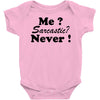 me sarcastic never Baby Onesie