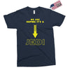 We Are Hoping Its a Jedi Exclusive T-shirt