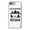 Life Is Better Around The Campfire iPhone 8 Plus