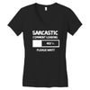 sarcastic comment loading please wait funny cool humour Women's V-Neck T-Shirt