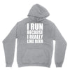 i run because i really like beer Hoodie