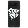 Stay Rad Samsung Galaxy S8