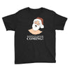 santa is coming Youth Tee