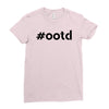 Ootd Outfit Of The Day Ladies Fitted T-Shirt
