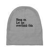 hang on let me overthink this Baby Beanies