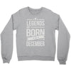 legends are born in december Crewneck Sweatshirt