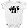 let me out (2) Baby Bodysuit