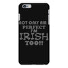 not only am i perfect iPhone 6 Plus/6s Plus Case