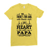 So... There's This Girl Who Kinda Stole My Heart Papa Ladies Fitted T-Shirt