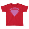 supermom Toddler T-shirt