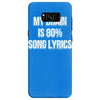 my brain is 80% song lyrics Samsung Galaxy S8
