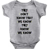 THEY DONT KNOW THAT WE KNOW THEY KNOW WE KNOW Baby Onesie