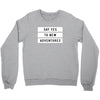 Say Tes to New Adventures Crewneck Sweatshirt