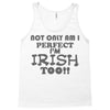 not only am i perfect Tank Top