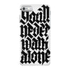 you'll never walk alone iPhone 7 Case