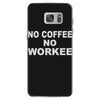 no cofeeee no workeeee Samsung Galaxy S7