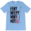 eeny meeny miny moe T-Shirt